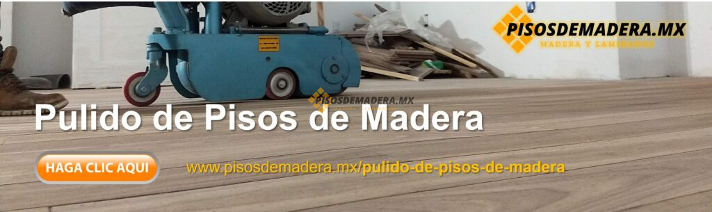 pulido de pisos de madera en CDMX y EDOMEX