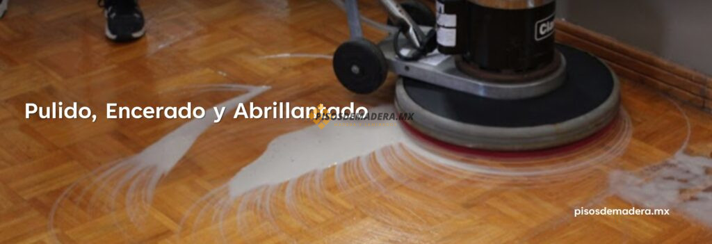 Mantenimiento y pulido de pisos laminados, encerado y abrillantado con máquina rotativa para cuidarlos y tenerlos en excelentes condiciones